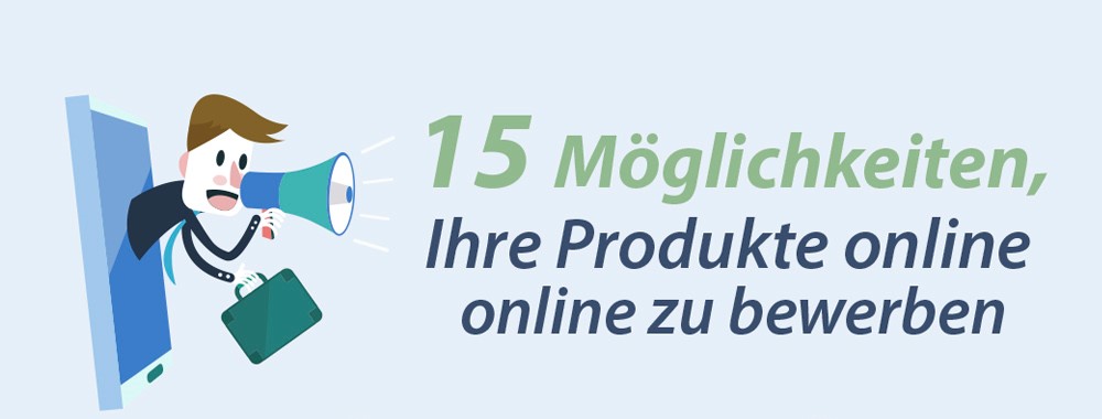 15 Moglichkeiten Ihre Produkte Online Zu Bewerben Infografik 15 Moglichkeiten Ihre Produkte Online Zu Bewerben Infografik
